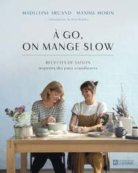 A go, on mange slow - Recettes de saison inspirées des pays scandinaves