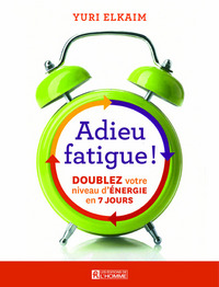 ADIEU FATIGUE !
