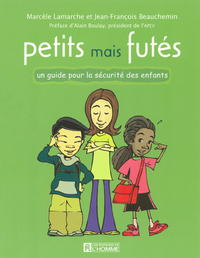 PETITS MAIS FUTES - UN GUIDE POUR LA SECURITE DES ENFANTS