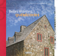 BELLES MAISONS QUEBECOISES