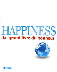 Happiness - Le grand livre du bonheur