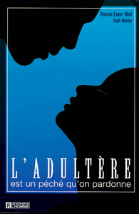 L'adultère est un péché qu'on pardonne