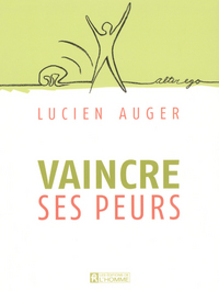 VAINCRE SES PEURS