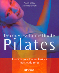 DECOUVREZ LA METHODE PILATES EXERCICES POUR TONIFIER TOUS LES MUSCLES DU CORPS