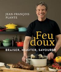 FEU DOUX. BRAISER, MIJOTER, SAVOURER