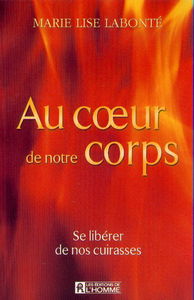 AU COEUR DE NOTRE CORPS SE LIBERER DE NOS CUIRASSES
