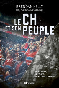 LE CH ET SON PEUPLE. UNE PROVINCE, UNE EQUIPE, UNE HISTOIRE