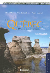 QUEBEC 50 SITES INCONTOURNABLES