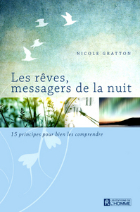 LES REVES, MESSAGERS DE LA NUIT - 15 PRINCIPES POUR BIEN LES COMPRENDRE