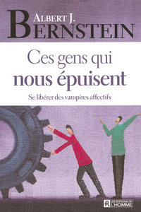 CES GENS QUI NOUS EPUISENT