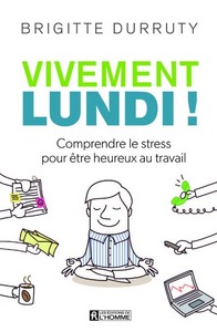 Vivement lundi !