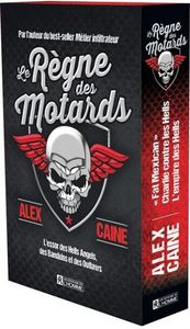 LE REGNE DES MOTARDS : L' ESSOR DES HELLS ANGELS, DES BANDIDOS ET