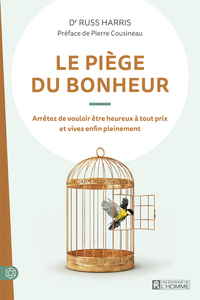 LE PIEGE DU BONHEUR - NOUVELLE EDITION