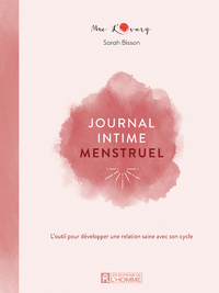 Journal intime menstruel - L'outil pour développer une relation saine avec son cycle
