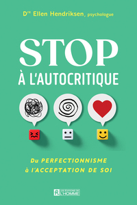 Stop à l'autocritique - Du perfectionnisme à l'acceptation de soi