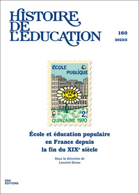 HISTOIRE DE L'EDUCATION, NO160/2023. ECOLE ET EDUCATION POPULAIRE EN FRANCE DEPUIS LA FIN DU XIXE