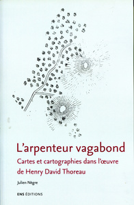 L'arpenteur vagabond - cartes et cartographies dans l'oeuvre de Henry David Thoreau