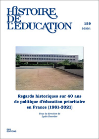 HISTOIRE DE L'EDUCATION, N 159/2023. REGARDS HISTORIQUES SUR 40 ANS D E POLITIQUE D'EDUCATION PRIORI