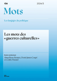 MOTS. LES LANGAGES DU POLITIQUE, NO136/2024. LES MOTS DES ' GUERRES CULTURELLES'