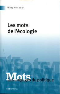 MOTS. LES LANGAGES DU POLITIQUE, N 119/2019. LES MOTS DE L'ECOLOGIE