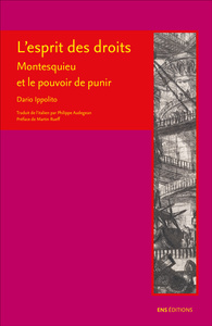 L'esprit des droits - Montesquieu et le pouvoir de punir