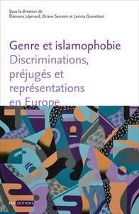 GENRE ET ISLAMOPHOBIE - DISCRIMINATIONS, PREJUGES ET REPRESENTATIONS EN EUROPE