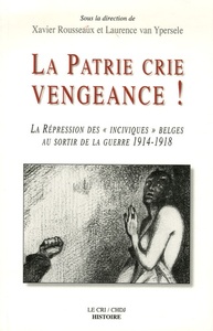 La patrie crie vengeance ! la repression des inciviques be