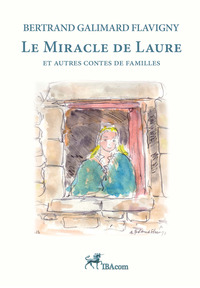 LE MIRACLE de LAURE