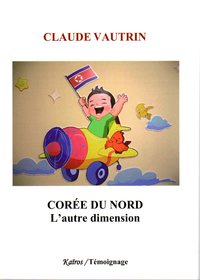 COREE DU NORD - L'AUTRE DIMENSION