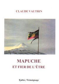 MAPUCHE ET FIER DE L'ETRE