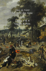 LE DROIT DES GENS LIVRES 3 & 4 - GUERRE & PAIX