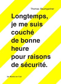 LONGTEMPS, JE ME SUIS COUCHE DE BONNE HEURE POUR RAISONS DE SECURITE