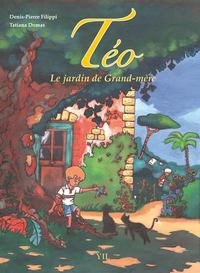 TEO LE JARDIN DE GRAND-MERE