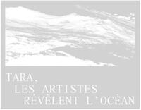 Tara, Les Artistes REvElent L'OcEan /franCais/anglais