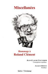 MISCELLANEES - HOMMAGE A ROLAND CLEMENT