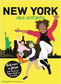 New York des enfants - 64 pages de jeux pour découvrir New York et sa culture