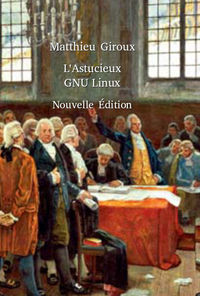 L'ASTUCIEUX  GNU LINUX - TROISIEME EDITION