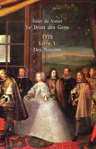 Le Droit des Gens  Livre 1 - De La Nation