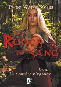 LES RUNES DE SANG, LA SORCIERE D'ISLANDE LIVRE 1