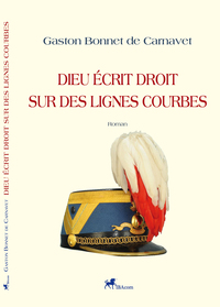 DIEU ECRIT DROIT SUR DES LIGNES COURBES