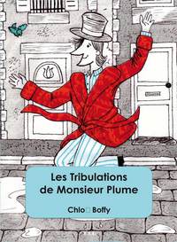 Les tribulations de Monsieur Plume
