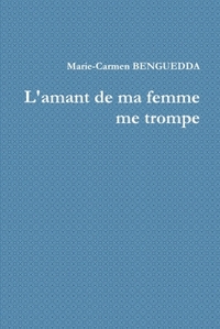 L'AMANT DE MA FEMME ME TROMPE