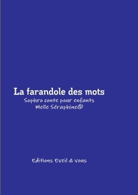 LA FARANDOLE DES MOTS - CONTE THERAPEUTIQUE POUR ENFANTS