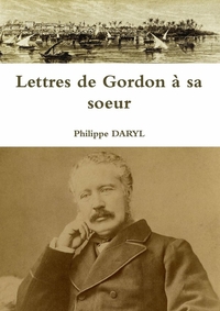 LETTRES DE GORDON A SA SOEUR