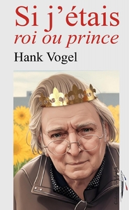 Si j'étais roi ou prince