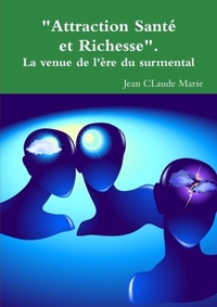 ATTRACTION SANTE ET RICHESSE