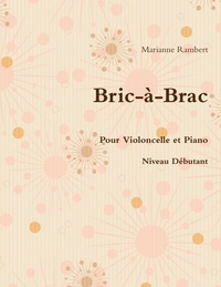 Bric-à-Brac pour Violoncelle et Piano