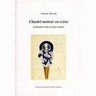 Claudel, metteur en scène - la frontière entre les deux mondes