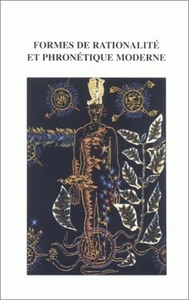 FORMES DE RATIONALITE ET PHRONETIQUE MODERNE - [COLLOQUE, UNIVERSITE DE BESANCON, 18-19 MARS 1993]