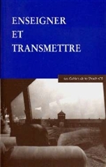 ENSEIGNER ET TRANSMETTRE - LES CAHIERS DE LA SHOAH N 8